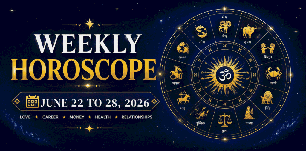 Weekly Horoscope June 22 to June 28, 2026 at Prashna Kundali