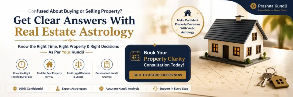 4th House in Astrology for property decisions with Vedic Kundli analysis and real estate guidance